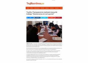 Trujillo: Transparencia realizará mesa de trabajo &quot;Democracia sin corrupción&quot; (Fuente: Trujillo en Línea)