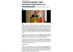 Hermes Escalante: &quot;Deben dar prioridad a trabajos en Chavimochic y la reconstrucción&quot; (Fuente: La Industria)